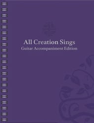 All Creation Sings: Guitar Accompaniment Edition Guitar and Fretted sheet music cover